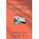 Where the Light Fell: A Memoir
