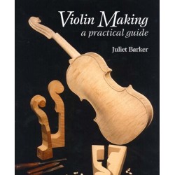 Violin Making: A Practical Guide