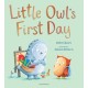 Little Owl’s First Day: The perfect book to soothe worries about starting school