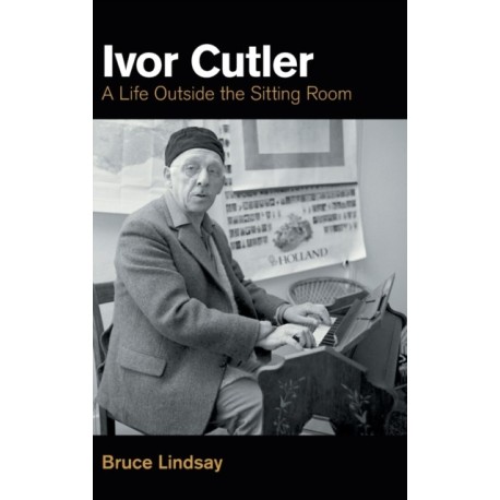 Ivor Cutler: A Life Outside the Sitting Room