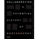 Collaboration: A Potential History of Photography