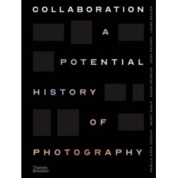 Collaboration: A Potential History of Photography