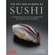 The Art and Science of Sushi: A Comprehensive Guide to Ingredients, Techniques and Equipment
