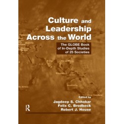 Culture and Leadership Across the World: The GLOBE Book of In-Depth Studies of 25 Societies
