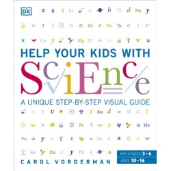 Help Your Kids with Science: A Unique Step-by-Step Visual Guide, Revision and Reference