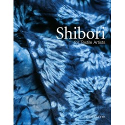 Shibori: For Textile Artists
