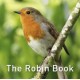 The Nature Book Series: The Robin Book