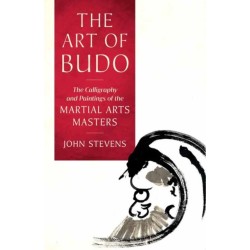 The Art of Budo: The Calligraphy and Paintings of the Martial Arts Masters
