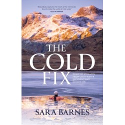 The Cold Fix: Drawing strength from cold-water swimming and immersion