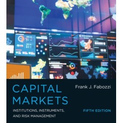 Capital Markets: Institutions, Instruments, and Risk Management