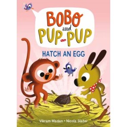 Hatch an Egg (Bobo and Pup-Pup): (A Graphic Novel)
