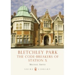 Bletchley Park: The Code-breakers of Station X