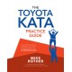 The Toyota Kata Practice Guide: Practicing Scientific Thinking Skills for Superior Results in 20 Minutes a Day