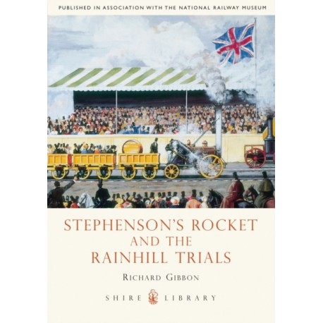 Stephenson’s Rocket and the Rainhill Trials