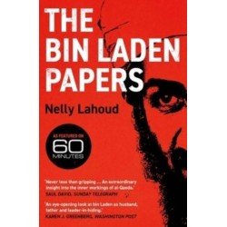 The Bin Laden Papers: How the Abbottabad Raid Revealed the Truth about al-Qaeda, Its Leader and His Family
