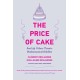 The Price of Cake: And 99 Other Classic Mathematical Riddles
