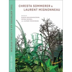Christa Sommerer & Laurent Mignonneau: The Artwork as a Living System 19922022