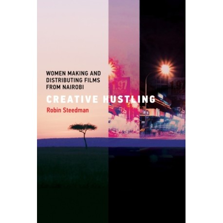 Creative Hustling: Women Making and Distributing Films from Nairobi