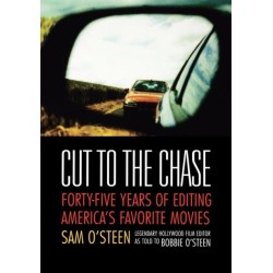 Cut to the Chase: Forty-five Years of Editing America's Favourite Movies