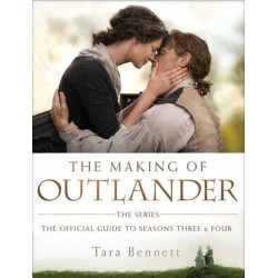 The Making of Outlander: The Series: The Official Guide to Seasons Three and Four