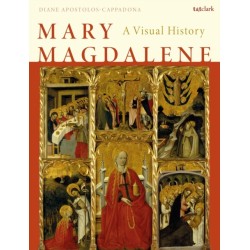 Mary Magdalene: A Visual History