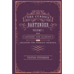 The Curious Bartender: The Artistry & Alchemy of Creating the Perfect Cocktail