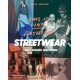 Streetwear: "Past, Present and Future"