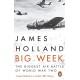 Big Week: The Biggest Air Battle of World War Two
