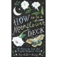 How to Be a Moonflower Deck: 78 Ways to Let the Night Inspire You