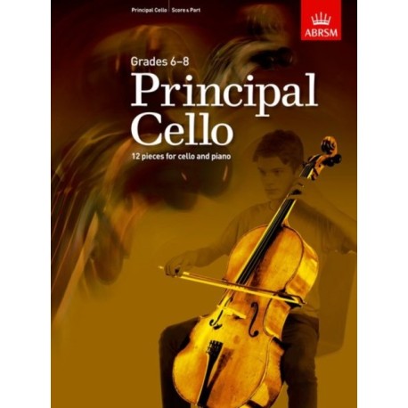 Principal Cello: 12 pieces for cello and piano, Grades 6-8