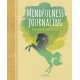 Mindfulness Journaling: Bring Awareness into your Life