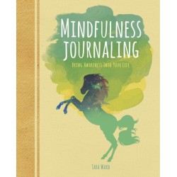 Mindfulness Journaling: Bring Awareness into your Life
