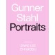 Gunner Stahl: Portraits: I Have So Much To Tell You