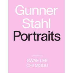 Gunner Stahl: Portraits: I Have So Much To Tell You