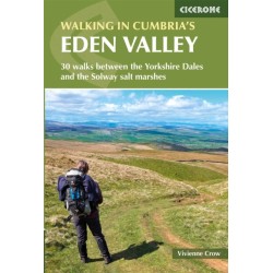 Walking in Cumbria's Eden Valley: 30 walks between the Yorkshire Dales and the Solway salt marshes