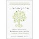 Reconceptions: Modern Relationships, Reproductive Science, and the Unfolding Future of Family