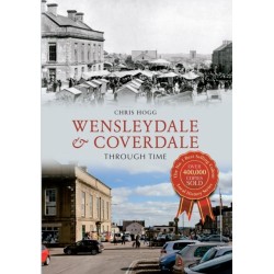 Wensleydale & Coverdale Through Time