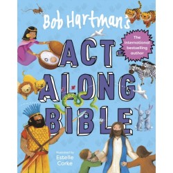 Bob Hartman's Act-Along Bible