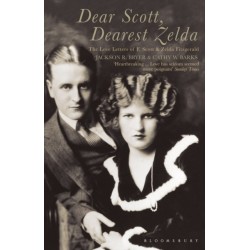 Dear Scott, Dearest Zelda: The love letters of F.Scott and Zelda Fitzgerald