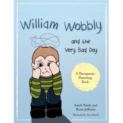 William Wobbly and the Very Bad Day: A story about when feelings become too big