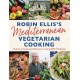 Robin Ellis's Mediterranean Vegetarian Cooking: Delicious Seasonal Dishes for Living Well with Diabetes