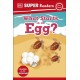 DK Super Readers Pre-Level What Starts in an Egg?