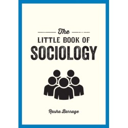 The Little Book of Sociology: A Pocket Guide to the Study of Society