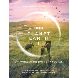 Planet Earth III: Accompanies the Landmark Series Narrated by David Attenborough