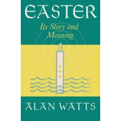 Easter: Its Story and Meaning