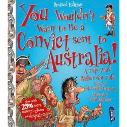 You Wouldn't Want To Be A Convict Sent To Australia