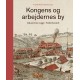 Kongens og arbejdernes by: Industriens vugge i Frederiksværk