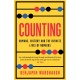 Counting: Humans, History and the Infinite Lives of Numbers