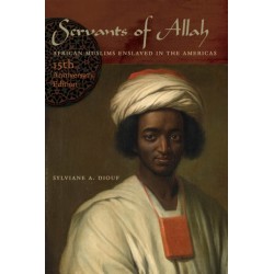 Servants of Allah: African Muslims Enslaved in the Americas