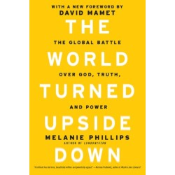 The World Turned Upside Down: The Global Battle over God, Truth, and Power